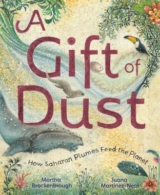 A gift of dust : how Saharan plumes feed the planet  cover image cdn