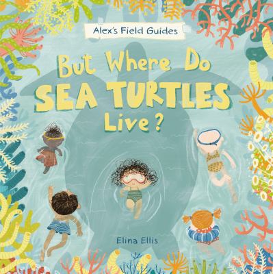 But where do sea turtles live?  cover image cdn