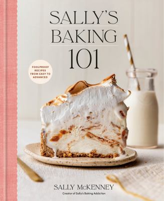 Sally's baking 101 : foolproof recipes from easy to advanced  cover image cdn