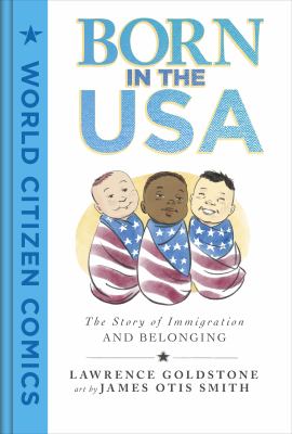 Born in the USA : the story of immigration and belonging  cover image cdn