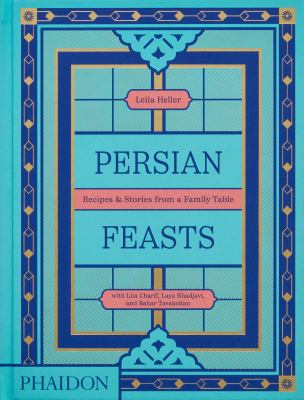 Persian feasts : recipes & stories from a family table  cover image cdn