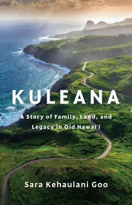 Kuleana : a story of family, land, and legacy in old Hawai'i  cover image cdn