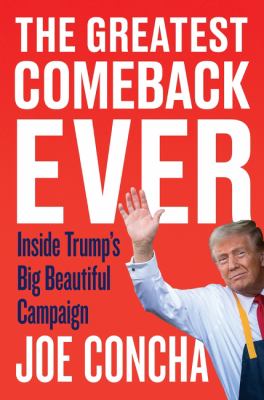 The greatest comeback ever : inside Trump's big beautiful campaign  cover image cdn