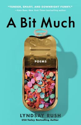 A bit much : poems  cover image cdn