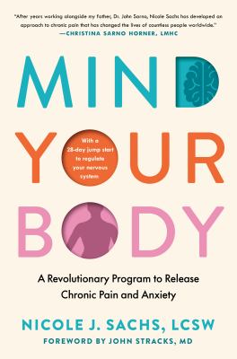 Mind Your Body A Revolutionary Program to Release Chronic Pain and Anxiety  cover image cdn