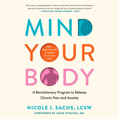 Mind Your Body A Revolutionary Program to Release Chronic Pain and Anxiety  cover image cdn