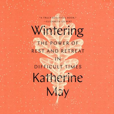 Wintering The Power of Rest and Retreat in Difficult Times  cover image cdn