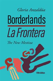 Borderlands / La Frontera : The New Mestiza cover image cdn
