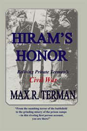 Hiram's Honor: Reliving Private Terman's Civil War cover image cdn