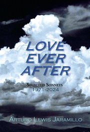 Love Ever After : Selected Sonnets, 1971-2024 cover image cdn