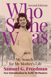 Who She Was: My Search for My Mother's Life cover image cdn