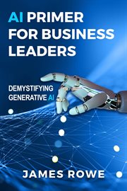 AI Primer for Business Leaders : Demystifying Generative Ai cover image cdn