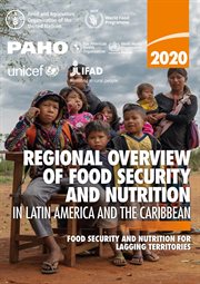 Regional Overview of Food Security and Nutrition in Latin America and the Caribbean 2020: Food Se cover image cdn