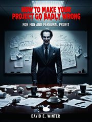 How to Make Your Project Go Badly Wrong cover image cdn