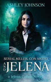 Serial Killer, Con Artist and Jelena cover image cdn