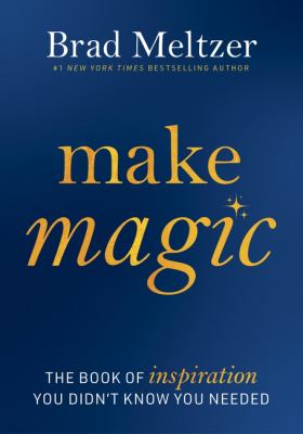 Make magic : the book of inspiration you didn't know you needed  cover image cdn
