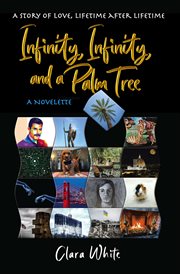 Infinity, Infinity, and a Palm Tree : A Story of Love, Lifetime After Lifetime cover image cdn