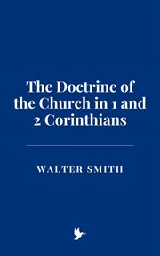 The Doctrine of the Church in 1 and 2 Corinthians cover image cdn