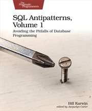 Sql Antipatterns, Volume 1 : Avoiding the Pitfalls of Database Programming cover image cdn
