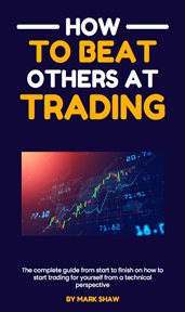 How to Beat Others at Trading cover image cdn