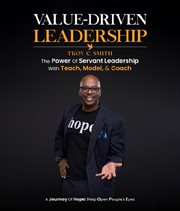 Value Driven Leadership : The Power of Servant Leadership With Teach, Model, & Coach cover image cdn