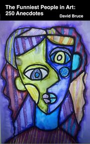 The Funniest People in Art: 250 Anecdotes cover image cdn