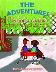 The Adventure of Snook & Gator : Snook's Cool Idea for a Hot Day cover image cdn