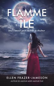 Flamme île : Seul L'amour peut rechercher la douleur cover image cdn