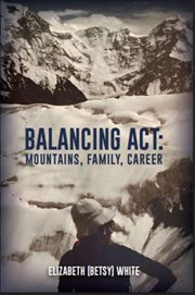 Balancing Act : Mountains, Family, Career cover image cdn