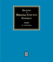 The History of Brooks County, Georgia, 1858-1948 cover image cdn