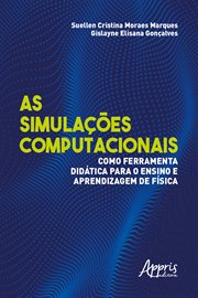 As Simulações Computacionais Como Ferramenta Didática Para O Ensino E Aprendizagem De Física cover image cdn