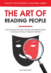 The Art of Reading People: How to Deal With Toxic People and Manipulation to Avoid (or End) an Abusi cover image cdn