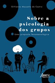 Sobre a Psicologia Dos Grupos: Uma Proposta Fenomenológica cover image cdn