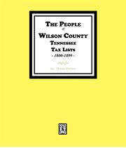 The People of Wilson County, Tennessee. (1800-1899) cover image cdn