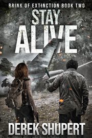 Stay Alive: A Post-apocalyptic Survival Thriller cover image cdn