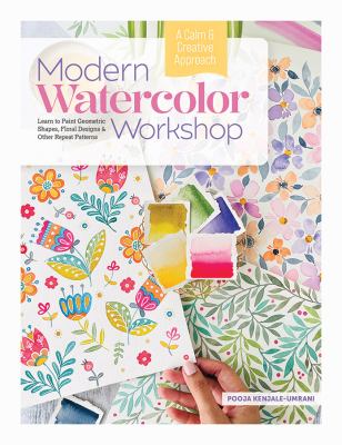 Modern watercolor workshop : learn to paint geometric shapes, floral designs & other repeat patterns  cover image cdn