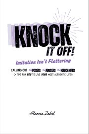 Knock It Off! : Imitation Isn't Flattering cover image cdn
