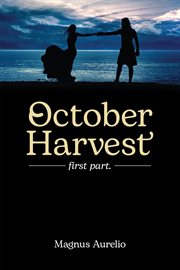 October Harvest : First Part. cover image cdn