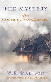 The Mystery of the Vanishing Vacationers cover image cdn
