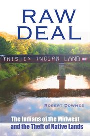 Raw Deal: The Indians of the Midwest and the Theft of Native Lands cover image cdn