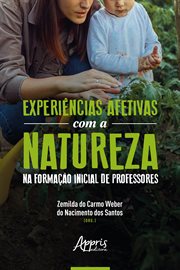 Experiências afetivas com a natureza na formação inicial de professores cover image cdn