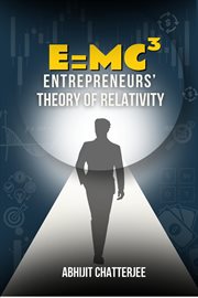E=MC³ : Entrepreneurs' Theory of Relativity cover image cdn