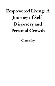 Empowered Living: A Journey of Self-Discovery and Personal Growth cover image cdn