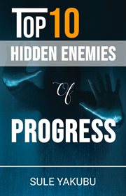 Top 10 Hidden Enemies of Progress cover image cdn