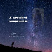A Wretched Compromise cover image cdn