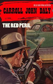 The Red Peril. the Race Williams Mystery. Illustrated cover image cdn