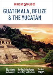 Insight Guides Guatemala, Belize and Yucatan cover image cdn
