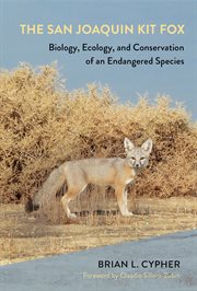 The San Joaquin Kit Fox : Biology, Ecology, and Conservation of an Endangered Species cover image cdn