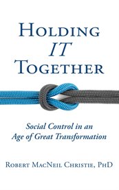 Holding It Together : Social Control in an Age of Great Transformation cover image cdn
