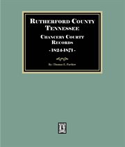 Rutherford County, Tennessee Chancery Court Records, 1845-1867 cover image cdn